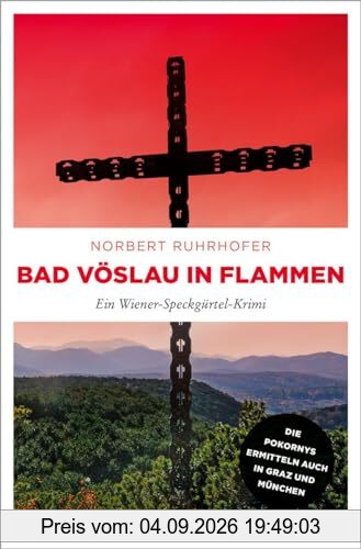 Bad Vöslau in Flammen: Ein Wiener-Speckgürtel-Krimi (Ermittlerehepaar Rokorny)