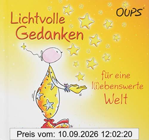 Lichtvolle Gedanken für eine liebenswerte Welt: Oups Minibuch