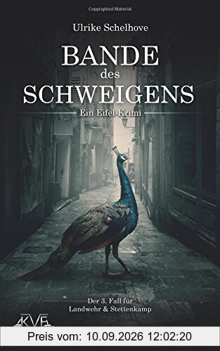 Bande des Schweigens - Ein Eifel-Krimi: Der 3. Fall für Landwehr & Stettenkamp