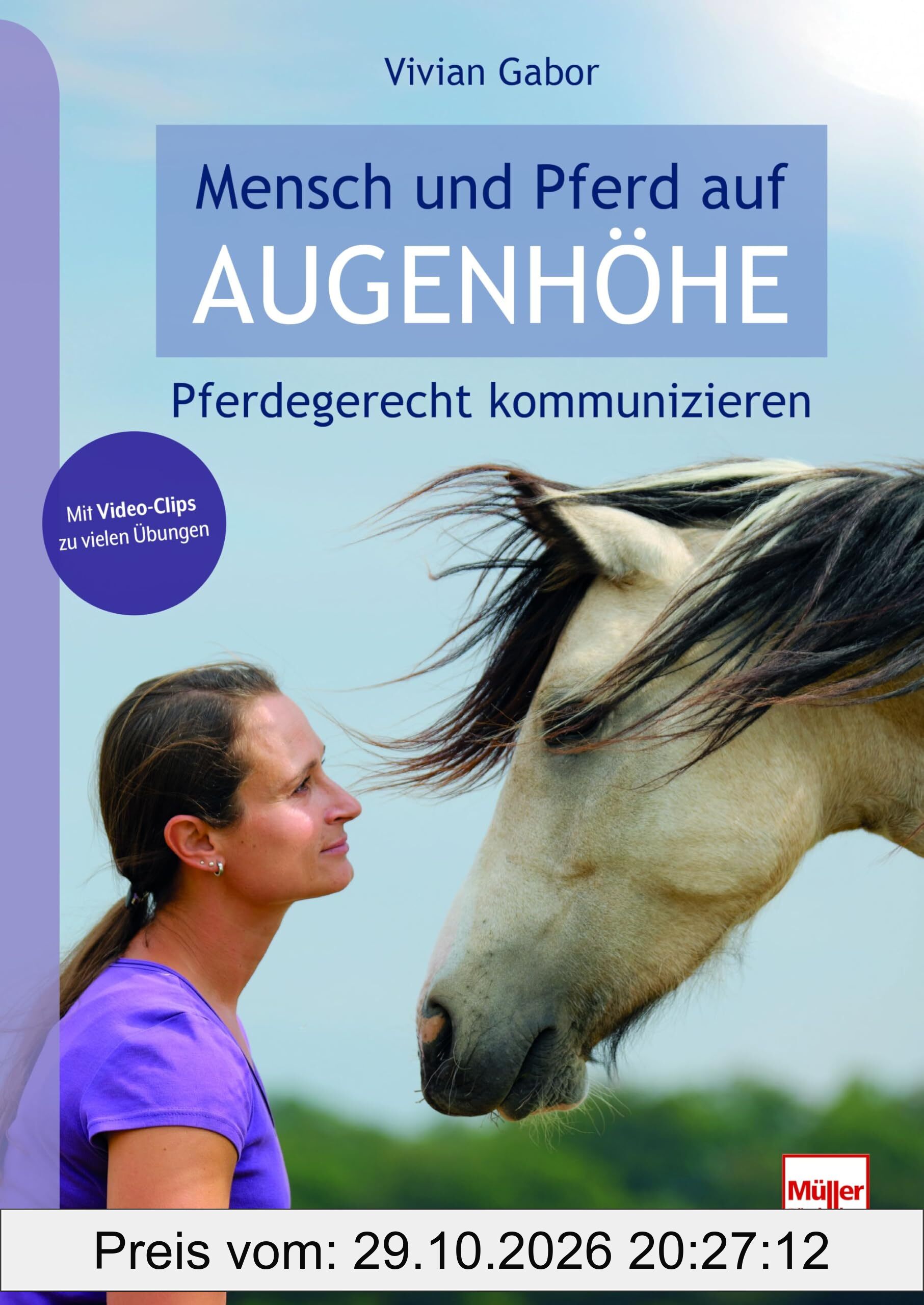 Mensch und Pferd auf Augenhöhe: Pferdegerecht kommunizieren