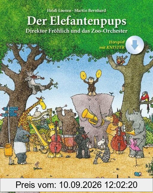Der Elefantenpups: Direktor Fröhlich und das Zoo-Orchester