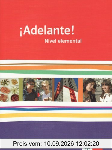 ¡Adelante! Schülerbuch Nivel elemental. Ausgabe für Bayern: Spanisch für berufl. Schulen und spätbeginnende Fremdsprache