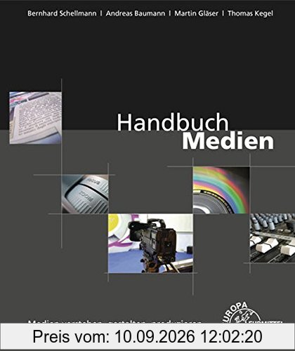Handbuch Medien - Medien verstehen, gestalten, produzieren
