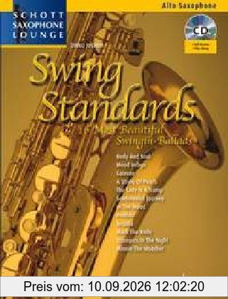 Swing Standards: Die 14 schönsten Swing-Balladen. Alt-Saxophon. Ausgabe mit CD.: 14 Most Beautiful Swingin' Ballads / Die 14 schönsten Swing-Balladen. ... 2-3 (Schott Saxophone Lounge)