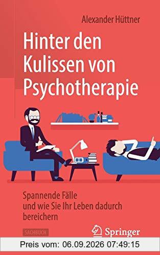Hinter den Kulissen von Psychotherapie: Spannende Fälle und wie Sie Ihr Leben dadurch bereichern