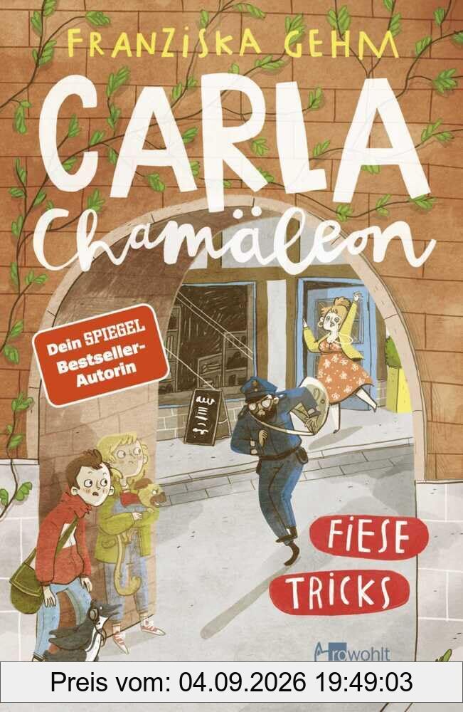 Carla Chamäleon: Fiese Tricks (Chamäleon Girl, Band 4)