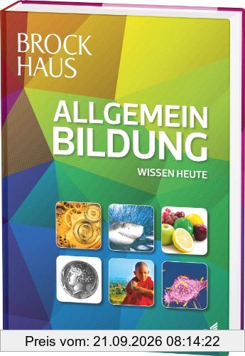 Brockhaus Allgemeinbildung: Wissen heute