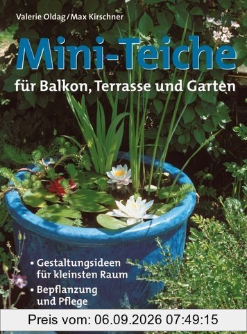 Mini-Teiche für Balkon, Terrasse und Garten