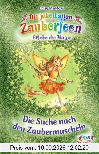 Die fabelhaften Zauberfeen. Die Suche nach den Zaubermuscheln