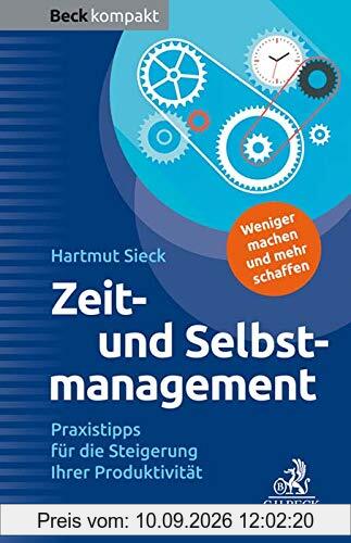 Zeit- und Selbstmanagement: Praxistipps für die Steigerung Ihrer Produktivität