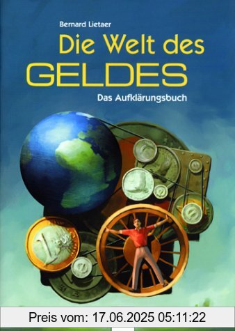 Binding : Gebundene Ausgabe, Label : Arena, Publisher : Arena, medium : Gebundene Ausgabe, publicationDate : 2001-01-01, authors : Lietaer, Bernard A., languages : german, ISBN : 340105287X