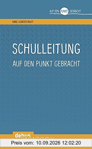 Schulleitung auf den Punkt gebracht (Auf den Punkt gebracht - Debus Pädagogik)