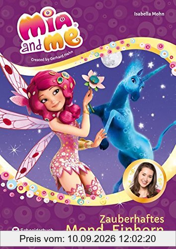 Mia and me - Staffel 3, Band 04: Zauberhaftes Mond-Einhorn