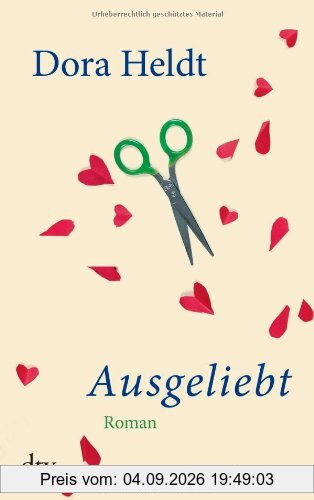 Ausgeliebt: Roman