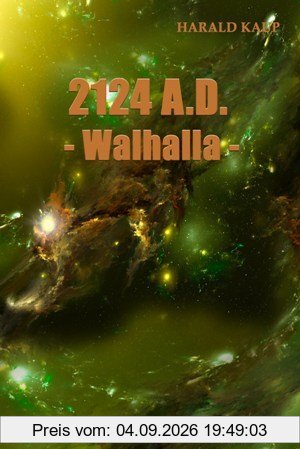 2124 A.D. Walhalla: Band III