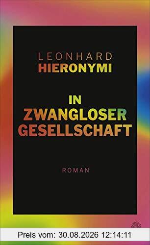 In zwangloser Gesellschaft: Roman