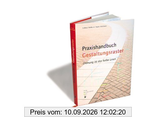 Praxishandbuch Gestaltungsraster. Effizientes Arbeiten mit typografischen Rastern: Ordnung ist das halbe Lesen