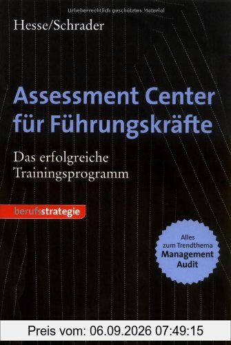Assessment Center für Führungskräfte: Das erfolgreiche Trainingsprogramm