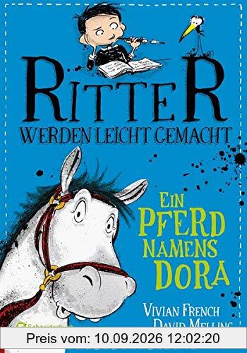 Ritter werden leicht gemacht, Band 02: Ein Pferd namens Dora