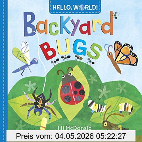Jill McDonald Hello, World! Backyard Bugs