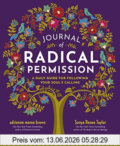 brown, adrienne maree Journal Of Radical Permission, A Daily Guide For Following Your Soul’s Calling