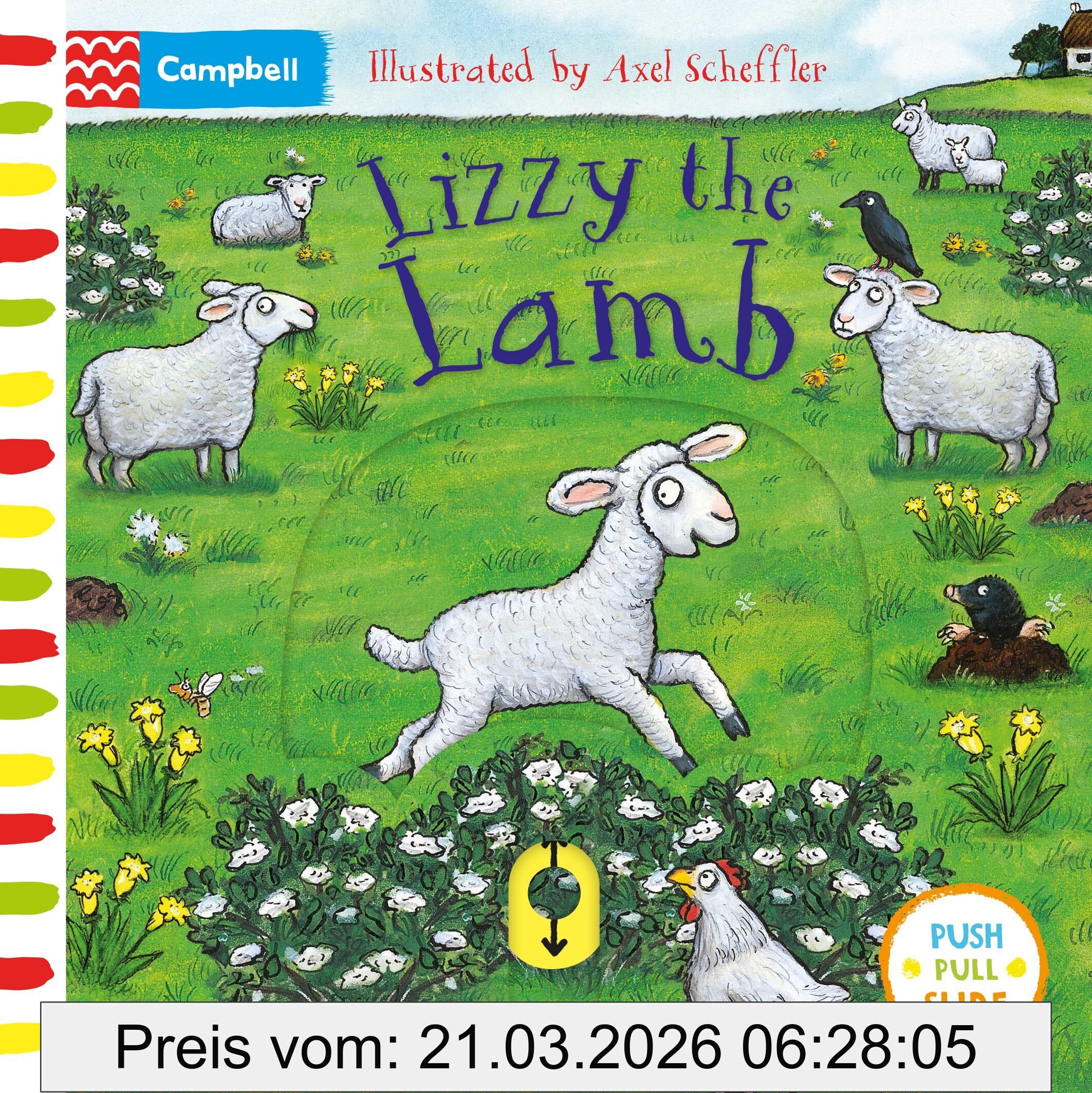 Campbell Books Lizzy The Lamb, A Push, Pull, Slide Book (Campbell Axel Scheffler, 13)