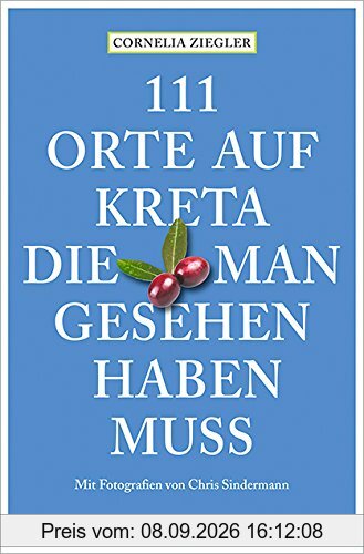 111 Orte auf Kreta, die man gesehen haben muss