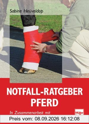 Notfall-Ratgeber Pferd: In Zusammenarbeit mit Dr. med. vet. Karl Josef Boening