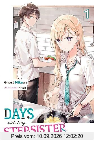 Days with My Stepsister, Vol. 1 (light novel): Volume 1 (Days With My Stepsister, 1)