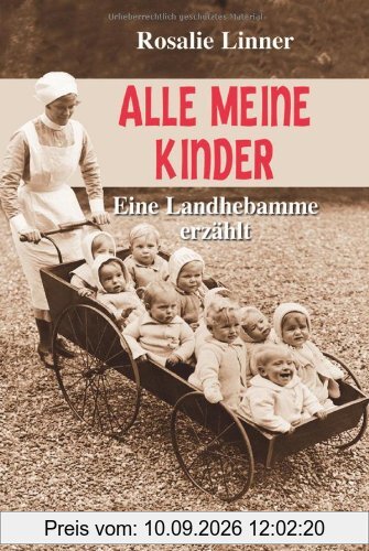 Alle meine Kinder- Eine Landhebamme erzählt