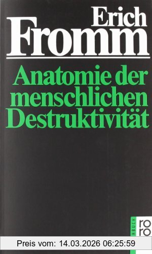 Erich Fromm Anatomie Der Menschlichen Destruktivität