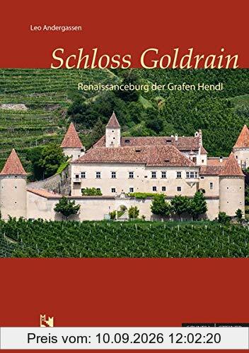 Schloss Goldrain: Renaissanceburg der Grafen Hendl (Burgen (Südtiroler Burgeninstitut))