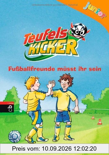 Teufelskicker Junior - Fußballfreunde müsst ihr sein: Band 4