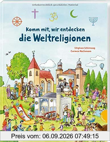 Komm mit, wir entdecken die Weltreligionen