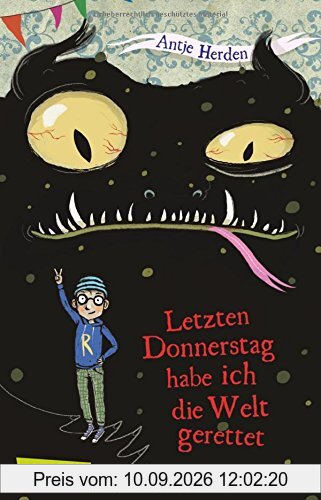 Letzten Donnerstag habe ich die Welt gerettet (Weltretter, Band 1)