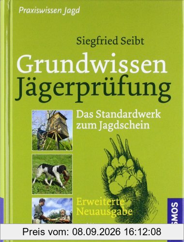 Grundwissen Jägerprüfung: Das Standardwerk zum Jagdschein - Extra: Erfolgreiche und stressfreie Prüfungsvorbereitung