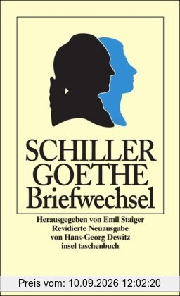 Der Briefwechsel zwischen Schiller und Goethe (insel taschenbuch)