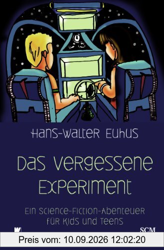 Das vergessene Experiment: Ein Science Fiction Abenteuer für Kids und Teens