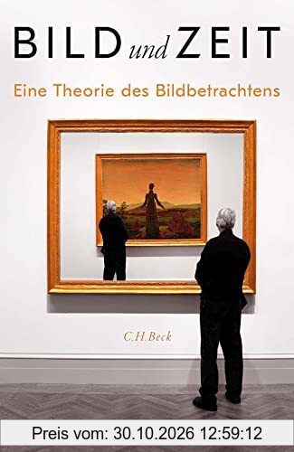 Bild und Zeit: Eine Theorie des Bildbetrachtens