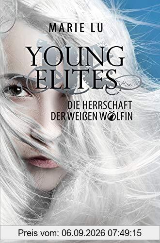 Young Elites: Die Herrschaft der weißen Wölfin