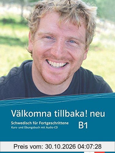 Välkomna tillbaka! Neu (B1): Kurs- und Übungsbuch + Audio-CD