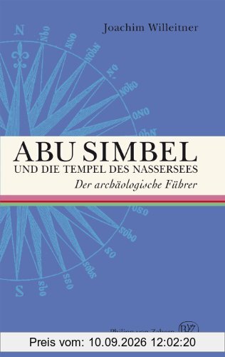 Abu Simbel und die Tempel des Nassersees. (Der Archaologische Fuhrer)