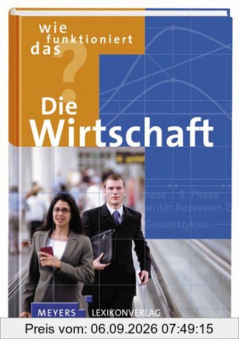 Wie funktioniert das? Die Wirtschaft