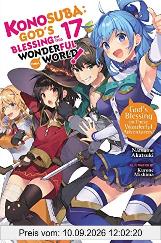 Konosuba: God's Blessing on This Wonderful World!, Vol. 17 (light novel) (Konosuba God's Blessing on This Wonderful World! Light Novel, 17, Band 17)