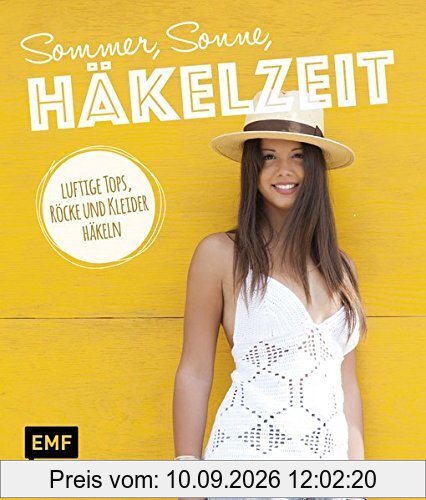 Sommer, Sonne, Häkelzeit: Luftige Tops, Röcke und Kleider häkeln