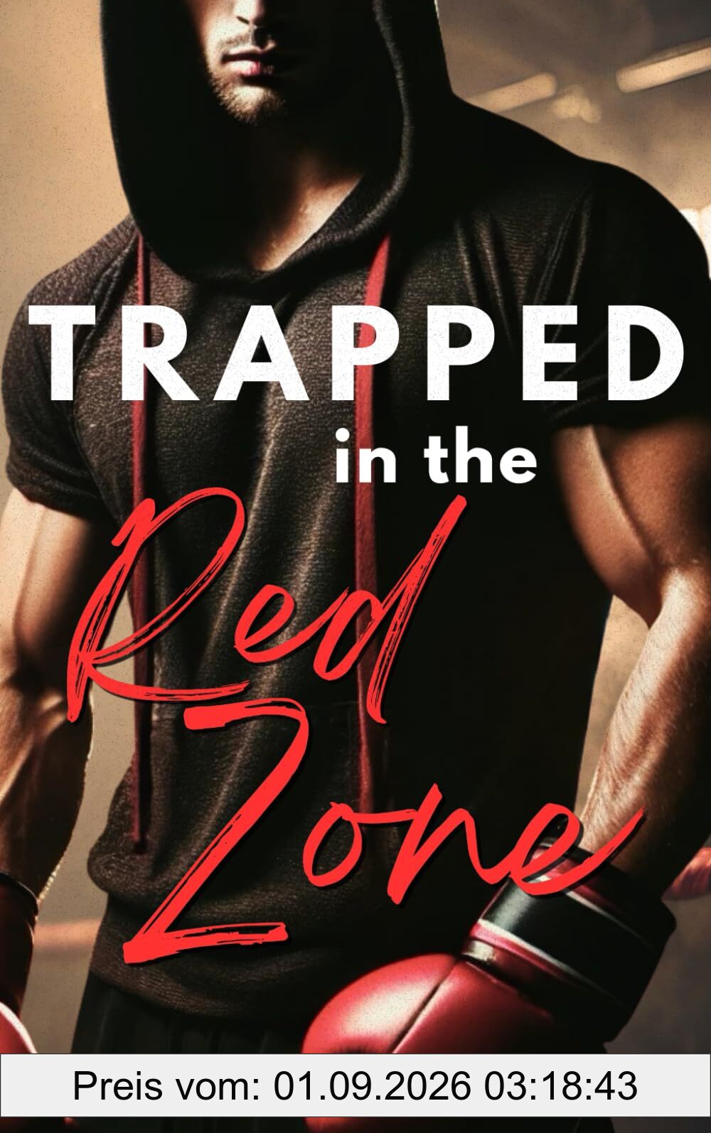 Trapped In The Red Zone: Eine New Adult Sports Romance mit Fake Dating Deal (AFCO-Fighters)