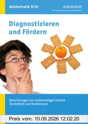 Diagnostizieren und Fördern - Arbeitshefte - Mathematik: 9./10. Schuljahr - Berechnungen am rechtwinkligen Dreieck, Ähnlichkeit und Strahlensatz: Arbeitsheft mit eingelegten Lösungen
