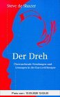 Der Dreh. Überraschende Wendungen und Lösungen in der Kurzzeittherapie