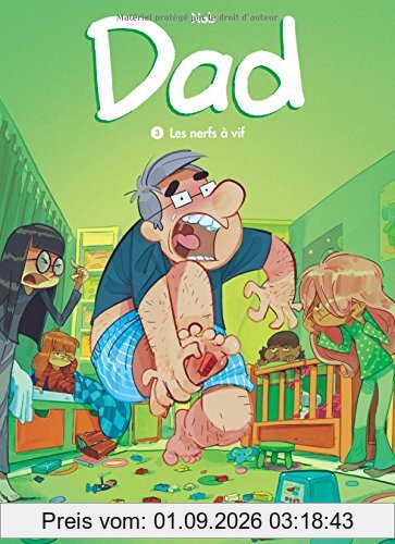 Dad. Vol. 3. Les nerfs à vif