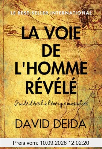 La voie de l'homme révélé : guide d'éveil à l'énergie masculine